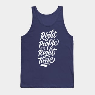 Right People at The Right Time Tank Top